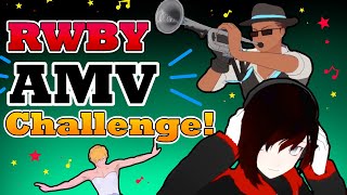 RWBY AMV Challenge [upl. by Nnylatsirk677]