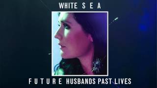 White Sea  Future Husbands Past Lives AUDIO [upl. by Maddock792]