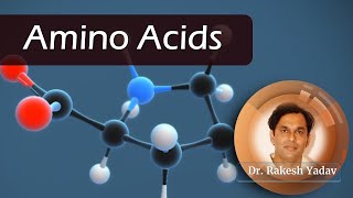 Amino acids  Dr Rakesh Yadav biochemistry aminoacid protein [upl. by Lahcar]