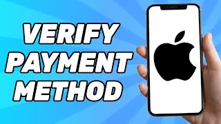 How to Verify Payment Method on iPhone  Fix Payment Method Declined 2024 [upl. by Nomead]