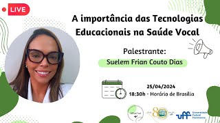 A importância das Tecnologias Educacionais na Saúde Vocal [upl. by Naamann34]