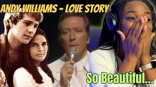 First Time Hearing  Andy Williams Love Story  where do i begin REACTION [upl. by Mac422]