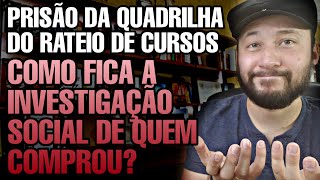 PRISÃO da quadrilha de rateio de cursos  QUEM COMPROU pode ser prejudicado [upl. by Joselow926]