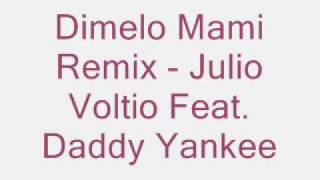 Voltio Feat Daddy Yankee  Dimelo Mami Remix [upl. by Annmarie]