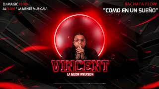 COMO EN UN SUEÑO  Vincent LMI X Dj Magic Flow Visualizer BACHATA 2023 [upl. by Artcele]