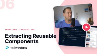 06 Extracting Reusable Components – Tailwind CSS v20 From Zero to Production [upl. by Akedijn]