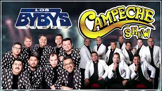 LOS BYBYS Y CAMPECHE SHOW MIX [upl. by Runkel]