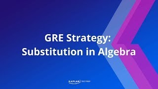 GRE Math Substitution in Algebra  Kaplan Test Prep [upl. by Whipple]