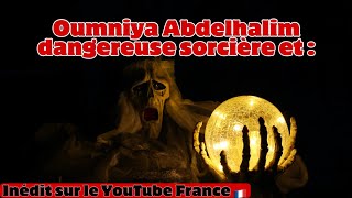 Oumniya Abdelhalim dangereuse sorcière et [upl. by Donadee]