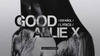 Allie X  Good Español  Lyrics [upl. by O'Carroll878]