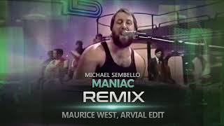 Michael Sembello  Maniac REMIX  Maurice West ARVIAL [upl. by Gow]