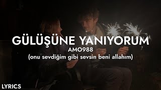 onu sevdiğim gibi sevsin beni allahım  amo988 Sözleri [upl. by Bacon]