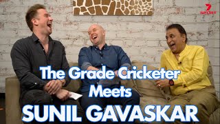 The Grade Cricketer Meets Sunil Gavaskar [upl. by Healy]