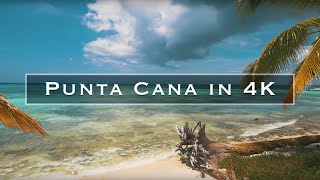 Punta Cana in 4K [upl. by Norad566]