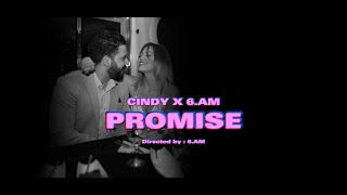 CINDY X 6AM  PROMISE [upl. by Swen]