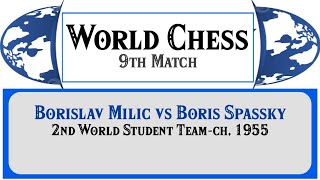 Borislav Milic vs Boris Spassky  2nd World Student Teamch 1955 [upl. by Carmella]