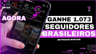 APP GRÁTIS Como ganhar 1073 SEGUIDORES no Instagram Brasileiros REAIS e engajar seu perfil [upl. by O'Doneven962]