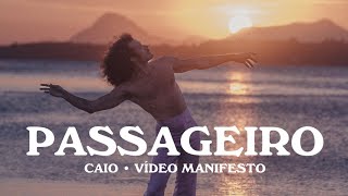 Caio  Passageiro  Vídeo Manifesto especial 1 ano de lançamento [upl. by Matheson]