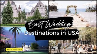 Top Wedding Destinations in the USA Say I Do in Style [upl. by Halsted75]