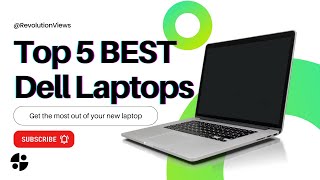 Top 5 BEST Dell Laptops [upl. by Nnylaehs]