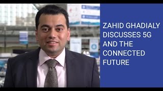 Zahid Ghadialy discusses 5G and the connected future [upl. by Quiteris]