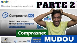 O QUE MUDOU NO COMPRASNET VERSÃO 40 PARTE2 [upl. by Romeon]