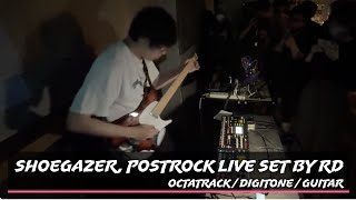 Shoegazer PostRock live set by RD  マシンライブ [upl. by Icyac469]