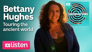 Bettany Hughes The hottest sightseeing spots of the ancient world  ABC Conversations Podcast [upl. by Lawton413]