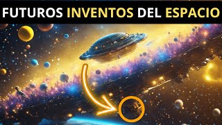 El FUTURO de la EXPLORACIÓN ESPACIAL Tecnología Innovadora [upl. by Eileen794]