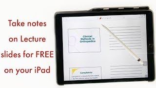 How to take notes on lectures slides for FREE using the iPad pro Paperless Student [upl. by Nonnerb]