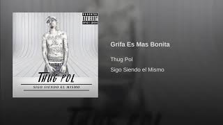 GRIFA ES MAS BONITAquot  THUG POL ft BIG LOS  PaLasMamys [upl. by Taber]