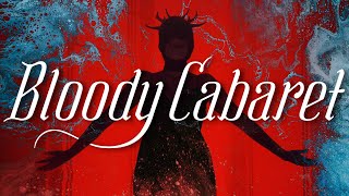 Bloody Cabaret  Visual Album [upl. by Tabatha]