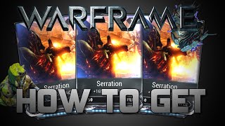 How To get Serration  Warframe [upl. by Arleyne85]