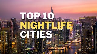 Top 10 Cities with the Best Nightlife in the World  Travel Guide [upl. by Ardnosak]