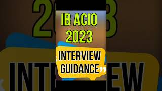 IB ACIO INTERVIEW ibacio ibacio2024 ibacio2023 interview ibaciopreparation trending shorts [upl. by Reynolds571]