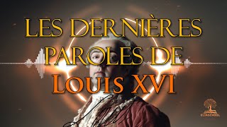 Les dernières paroles de Louis XVI avant dêtre exécuté [upl. by Ffilc]