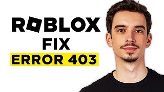 How To Fix Roblox Error Code 403 2024  Step by Step Tutorial [upl. by Ogden]