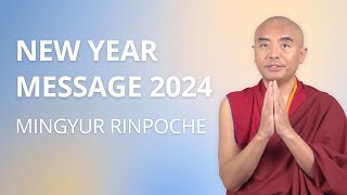 New Year Message 2024 with Yongey Mingyur Rinpoche [upl. by Wyon]