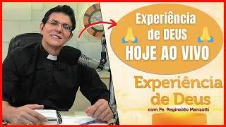 🟡 EXPERIÊNCIA de DEUS com Padre Reginaldo Manzotti AO VIVO Hoje 26102021 [upl. by Felder]