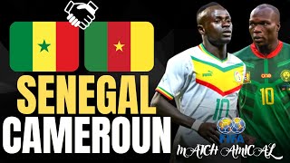 🔴LIVE SÉNÉGAL  CAMEROUN  DUEL DE LIONS 🇸🇳 🇨🇲  UN AVANT GOÛT DE LA CAN  PLUS QUN MATCH AMICAL🔥 [upl. by Tipton]