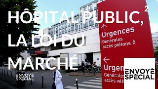 Envoyé spécial Hôpital public la loi du marché 12 avril 2018 France 2 [upl. by Ronalda802]