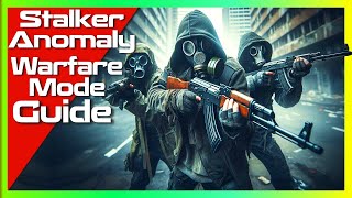 Stalker Anomaly Warfare Mode Guide [upl. by Elleinahc771]