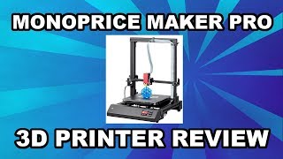 Monoprice Maker Pro 3D Printer Review [upl. by Zadack]