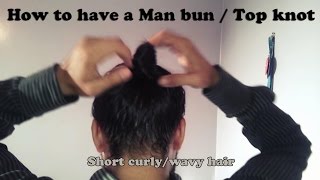 Man bun  Top knot  Tutorial  short hair [upl. by Cullen707]