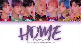 BTS 방탄소년단  HOME Color Coded Lyrics EngRomHan가사 [upl. by Einnej]