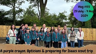 Vlog 193  An awful film Opticians amp Isaacs off on his scout trip [upl. by Akemak]