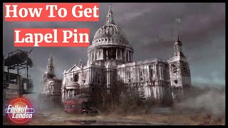 How To Get Lapel Pin  Welcome To The Vagabonds  Fallout London 2K [upl. by Asa]