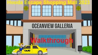 Walkthrough Hooda Escape Shopping Mall 2023 [upl. by Weider]