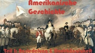 Amerikanische Geschichte erklärt Besiedelung amp Unabhängigkeitskrieg 12 [upl. by Rector]