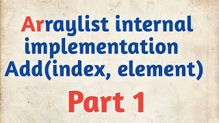 Add element at specified index in ArrayList  Addindexelement  Part 1 [upl. by Nandor]